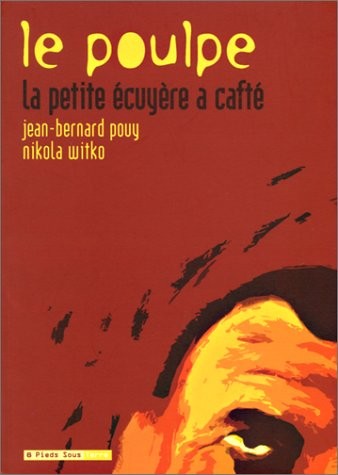 Le Poulpe : la petite écuyère a cafté