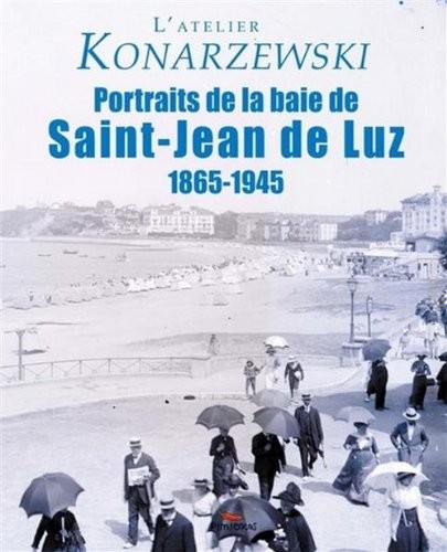 Atelier konarzewski portraits de la baie de Saint Jean de Luz 1865 1945