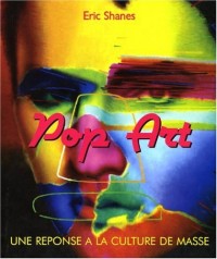 Pop Art - Une Réponse à la culture de masse