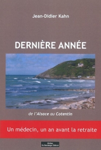 Dernière année : De l'Alsace au Cotentin