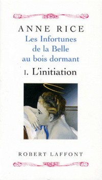 Les Infortunes de la belle au bois dormant, tome 1 : L'Initiation