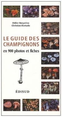 Le guide des champignons : En 900 photos et fiches