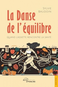 La Danse de l’équilibre: Quand l’assiette rencontre la santé