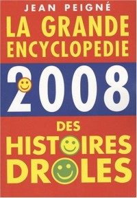 La grande encyclopédie des histoires drôles 2008