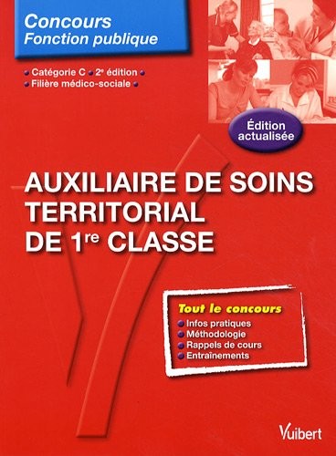 Concours Auxiliaire de soins territorial de 1re classe - Tout-en-un - Catégorie C