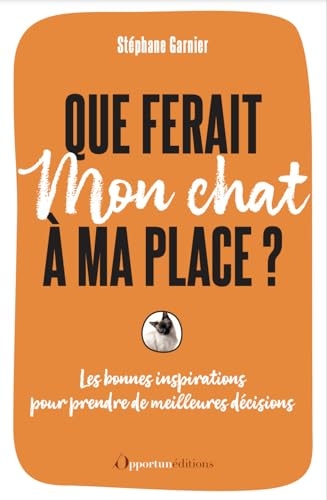 Que ferait mon chat à ma place ?