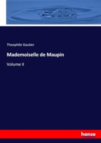Mademoiselle de Maupin: Volume II