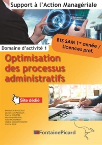 Domaine d'activité 1 Optimisation des processus administratifs BTS 1 SAM 1re année / Licences professionnelles
