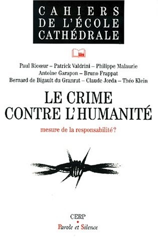 LE CRIME CONTRE L'HUMANITE. Mesure de la responsabilité ?