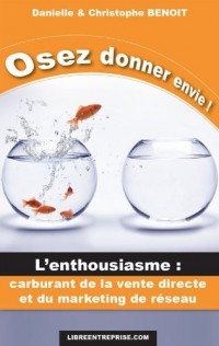 Osez donner envie !