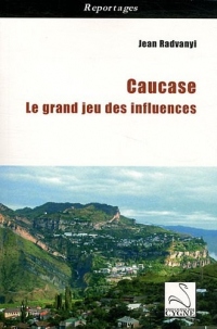 Caucase : Le grand jeu des influences