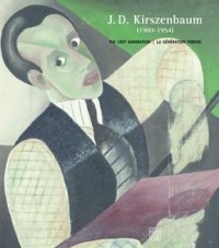 J.D. Kirszenbaum, 1900-1954 : La génération perdue - The Lost Generation