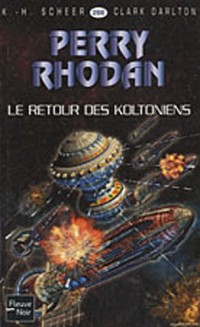 Le Retour des Koltoniens - Perry Rhodan