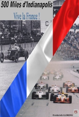 500 Miles d'Indianapolis : Vive la France !