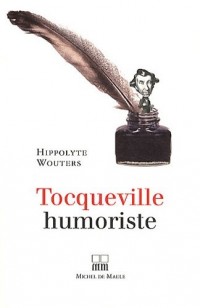 Tocqueville humoriste