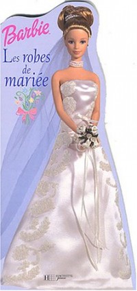 Barbie : Robes de mariées