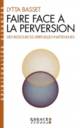 Faire face à la perversion (Espaces Libres - Spiritualités Vivantes) [Poche]