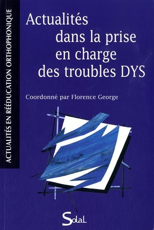 Actualités dans la prise en charge des troubles DYS