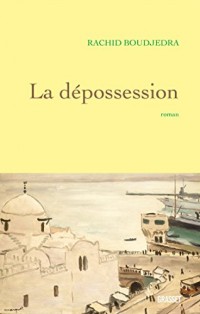 La dépossession (Littérature Française)