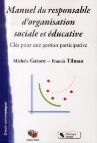 Manuel du responsable d'organisation sociale et éducative : Clés pour une gestion participative