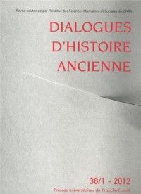 Dialogues d'Histoire Ancienne, N 38/1-2012