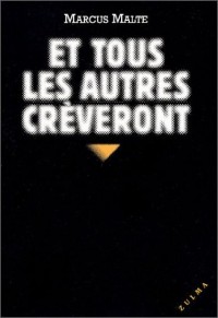 Et tous les autres crèveront