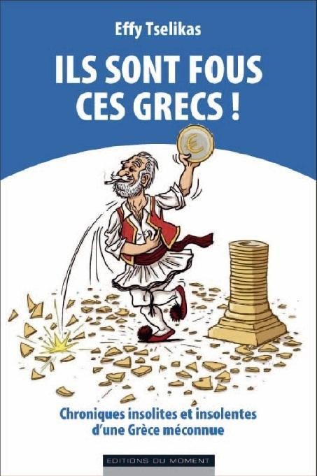 Ils sont fous ces grecs !