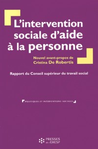 L'intervention sociale d'aide à la personne: Rapport du Conseil supérieur du travail social