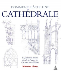 Comment bâtir une cathédrale