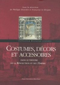 Costumes, décors et accessoires dans le théâtre de la Révolution et de l'Empire (1CD audio)