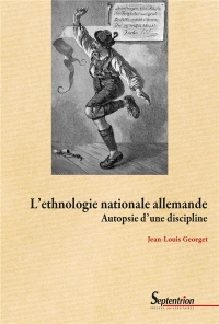 L'ethnologie nationale allemande: Autopsie d'une discipline