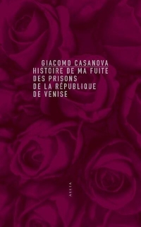 Histoire de ma fuite des prisons de la République de Venise