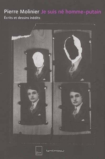 Je suis né homme-putain : Ecrits et dessins inédits