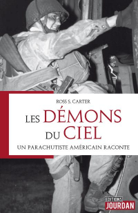 Les démons du ciel - Un parachutiste américain raconte