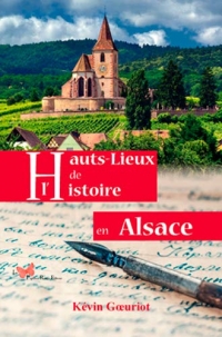 Hauts lieux de l'histoire en Alsace