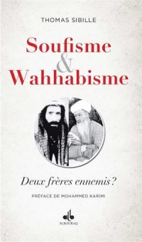 Soufisme et Wahhabisme - Deux Freres Ennemis