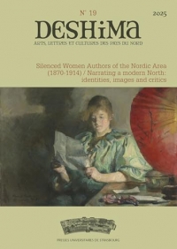DESHIMA n°19/2025: Silenced Women Authors of the Nordic Area (1870-1914) / Narrating a modern North: identities, images and critics