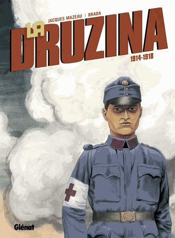 La Druzina - Tome 01: 1914 - 1918