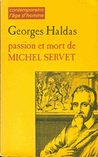 Passion et Mort de Michel Servet