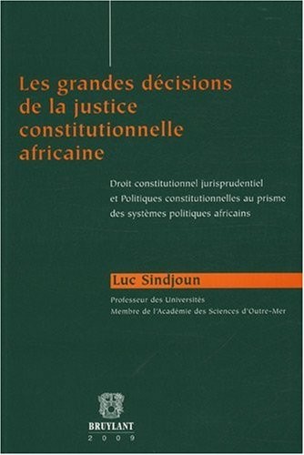 Les grandes décisions de la justice constitutionnelle africaine