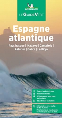 Guide Vert Espagne Atlantique: Pays basque / Navarre / Cantabrie / Asturies / Galice / La Rioja