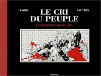 Le cri du peuple : Le testament des ruines