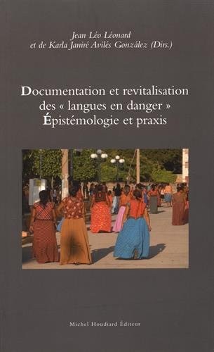 Documentation et revitalisation des langues en danger : épistémologie et praxis
