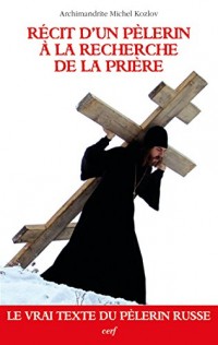 Récit d'un pèlerin à la recherche de la prière