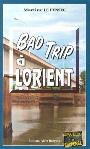 Bad trip à Lorient