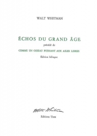 Échos du grand âge: Suivi de Comme un oiseau puissant aux ailes libres