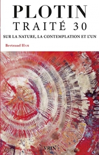 Traité 30 : Sur la nature, la contemplation et l'Un