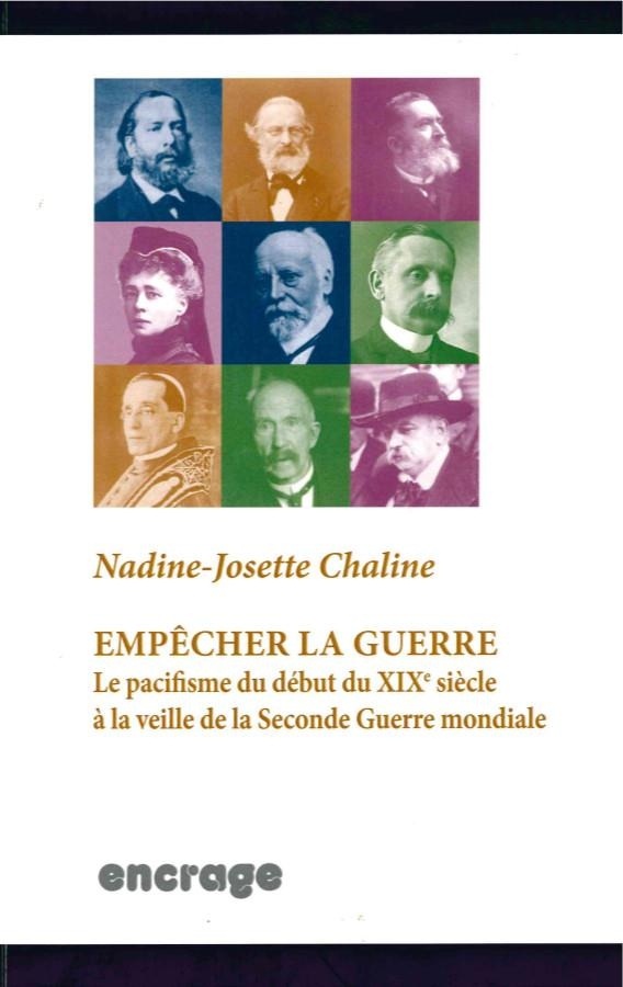 Empecher la Guerre: Le Pacifisme du Debut du Xixeme Siècle..