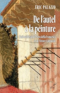 De l'autel à la peinture: L'oeil médiéval de Piero della Francesca et de Vittore Carpaccio