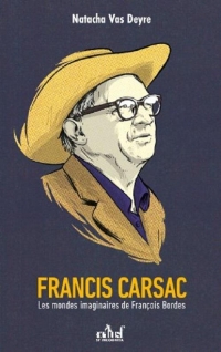 Francis Carsac, les Mondes Imaginaires de François Bordes